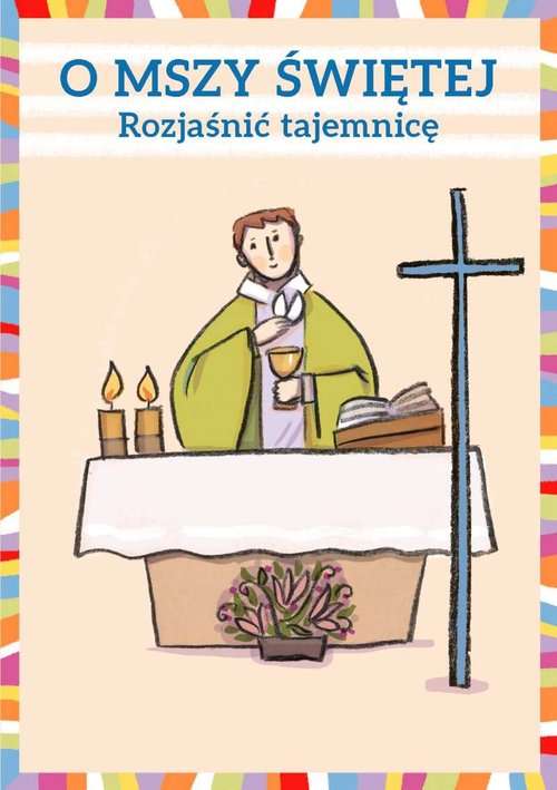 O Mszy Świętej