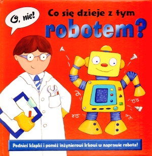 O nie! Co się dzieje z tym robotem?