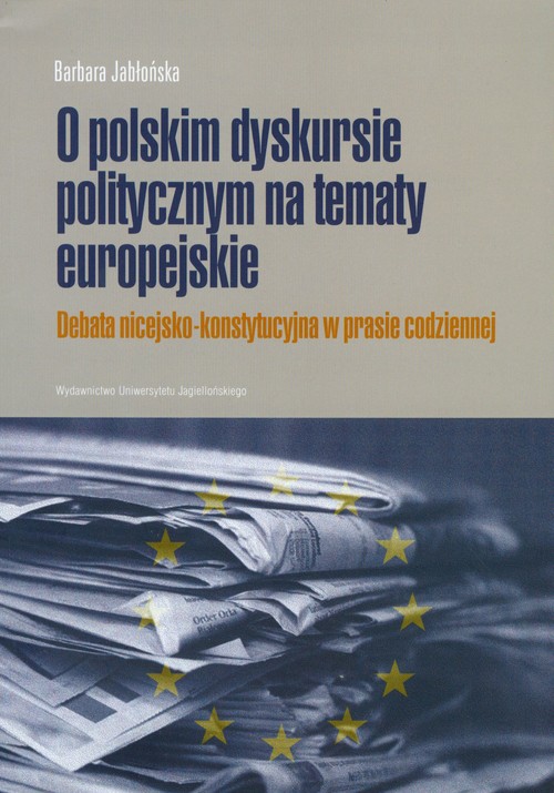 O polskim dyskursie politycznym na tematy europejskie. Debata nicejsko - konstytucyjna w prasie codziennej