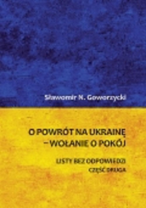 O powrót na Ukrainę wołanie o pokój Część 2