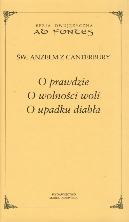 O prawdzie o wolności woli O upadku diabła