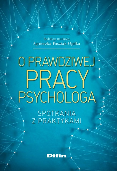 O prawdziwej pracy psychologa