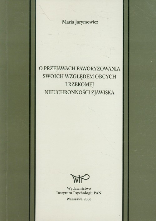 O przejawach faworyzowania swoich względem obcych i rzekomej nieuchronności zjawiska
