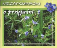 O przyjaźni Niezapominajki