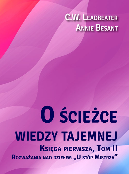 O ścieżce wiedzy tajemnej 2 Rozważania nad dziełem "U stóp Mistrza"