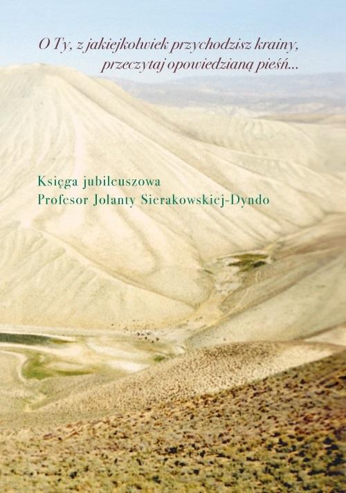 O Ty, z jakiejkolwiek przychodzisz krainy, przeczytaj opowiedzianą pieśń Księga jubileuszowa profeso
