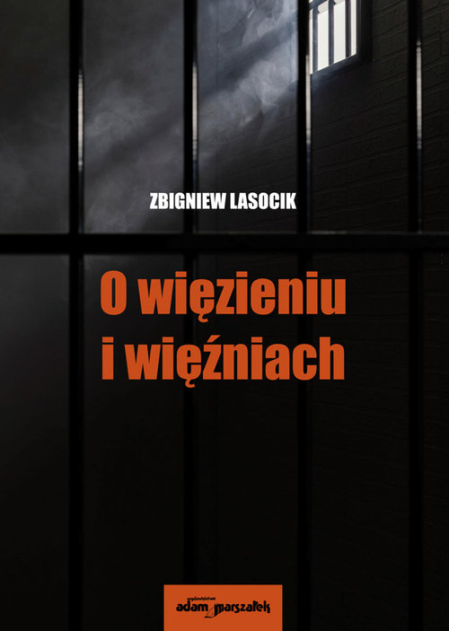 O więzieniu i więźniach