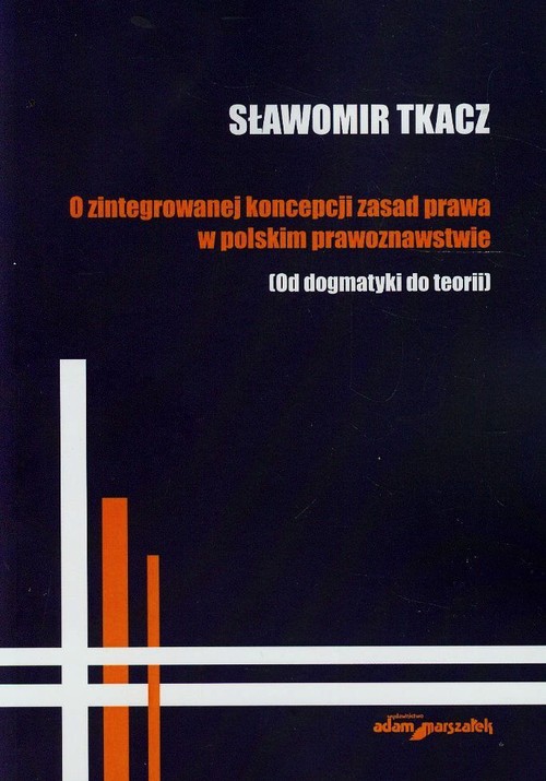 O zintegrowanej koncepcji zasad prawa w polskim prawoznawstwie