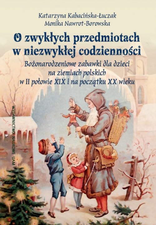 O zwykłych przedmiotach w niezwykłej codzienności.