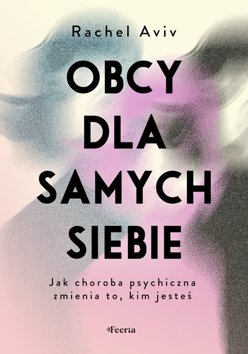 Obcy dla samych siebie.