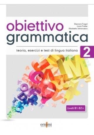 Obiettivo Grammatica 2 B1-B2 Podręcznik do gramatyki języka włoskiego