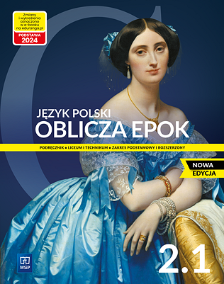 Oblicza epok 2.1 Język polski Podręcznik Zakres podstawowy i rozszerzony