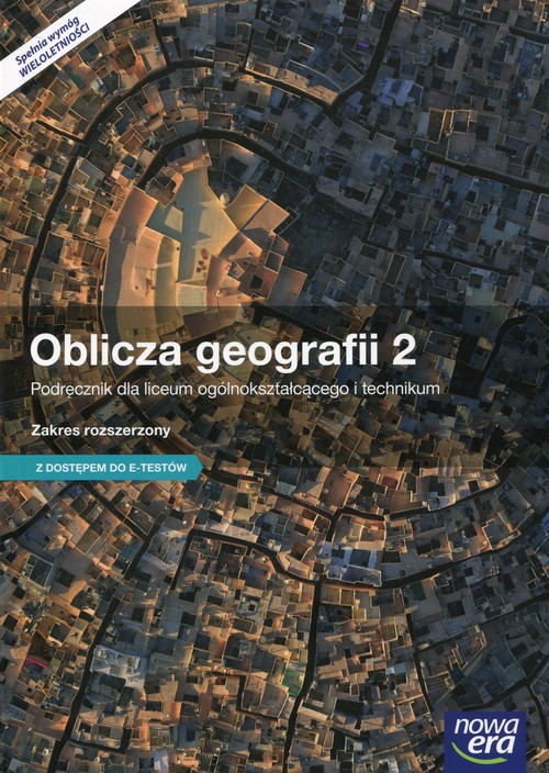 Oblicza geografii 2 Podręcznik wieloletni Zakres rozszerzony z dostępem do e-testów