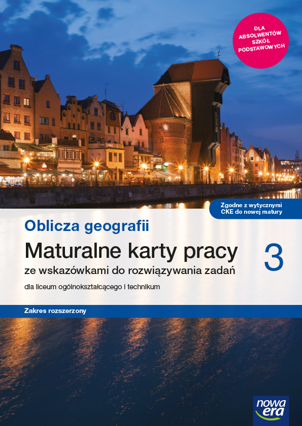 Oblicza geografii 3 Maturalne karty pracy Zakres rozszerzony