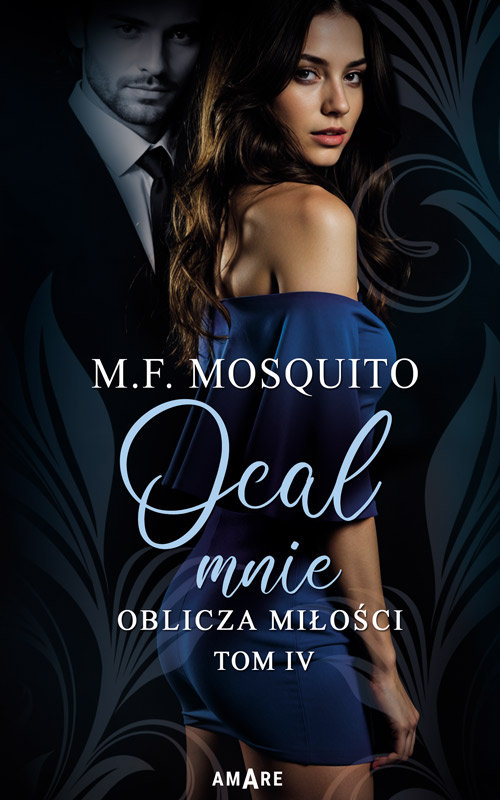 Oblicza miłości. Tom IV Ocal mnie