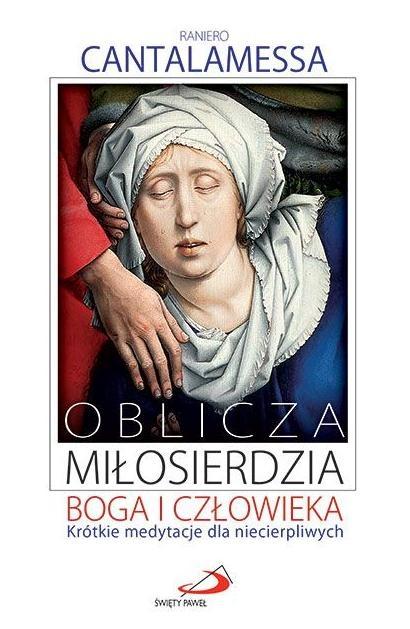 Oblicza miłosierdzia Boga i człowieka