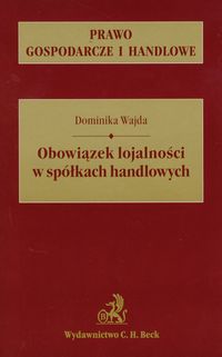 Obowiązek lojalności w spółkach handlowych