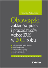 Obowiązki zakładów pracy i pracodawców wobec ZUS w 2011 roku