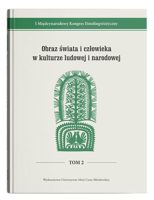 Obraz świata i człowieka w kulturze ludowej i narodowej