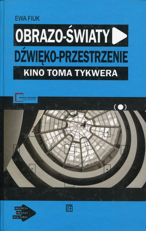 Obrazo-światy dźwięko-przestrzenie Kino Toma Tykwera