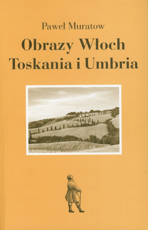 Obrazy Włoch. Toskania i Umbria