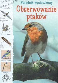 Obserwowanie ptaków Poradnik wycieczkowy