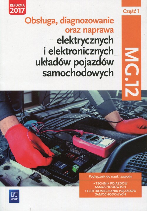 Obsługa, diagnozowanie oraz naprawa elektrycznych i elektronicznych układów pojazdów samochodowych K