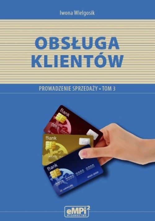Obsługa klientów Prowadzenie sprzedaży A.18 Podręcznik Tom 3