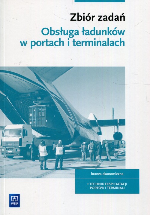 Obsługa ładunków w portach i terminalach Zbiór zadań