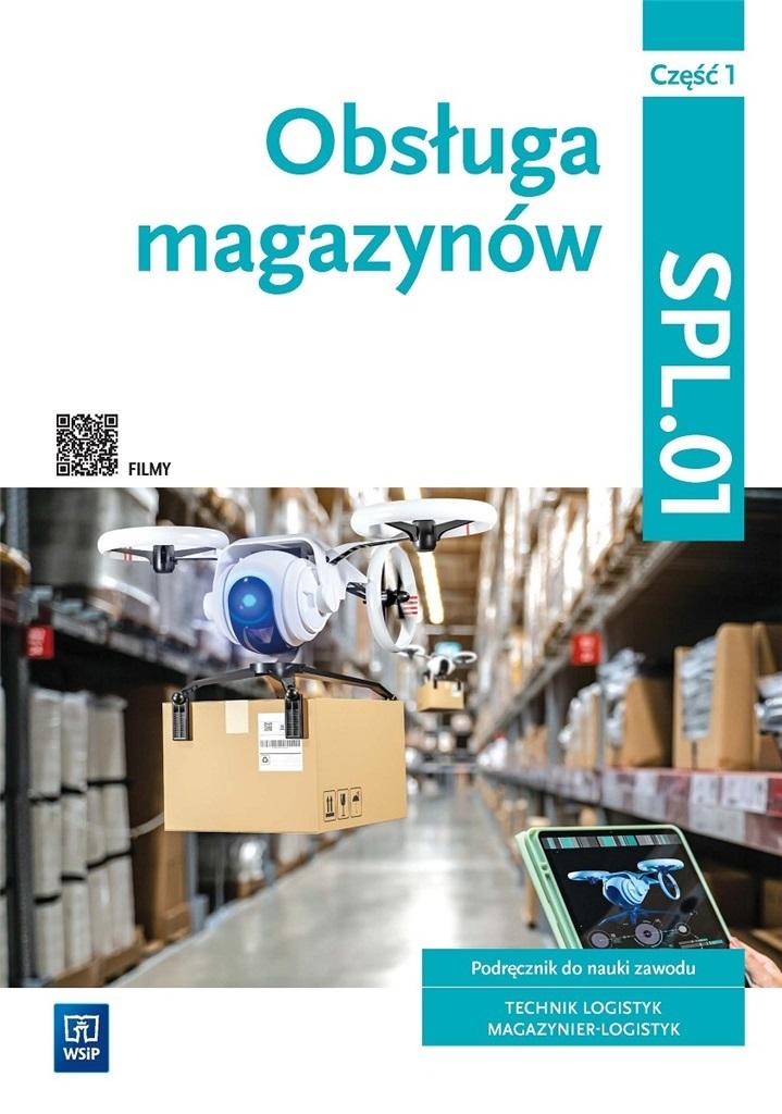 Obsługa magazynów Podręcznik do nauki zawodowe technik logistyk Magazynier-logistyk Część 1