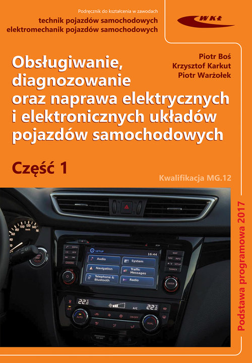 Obsługiwanie, diagnozowanie oraz naprawa elektrycznych i elektronicznych układów pojazdów samochodow