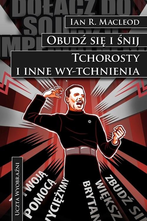 Obudź się i śnij. Tchorosty i inne wy-tchnienia