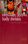 Obyczaje,  języki,  ludy świata. Encyklopedia PWN