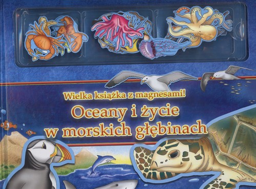 Oceany i życie w morskich głębinach. Wielka książka z magnesami