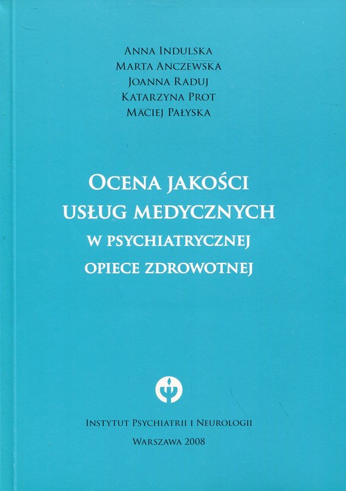Ocena jakości usług medycznych w psychiatrycznej opiece zdrowotnej