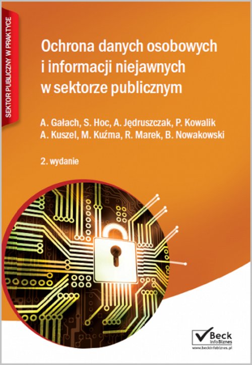 Beck Info Biznes. Sektor publiczny w praktyce. Ochrona danych osobowych i informacji niejawnych w sektorze publicznym