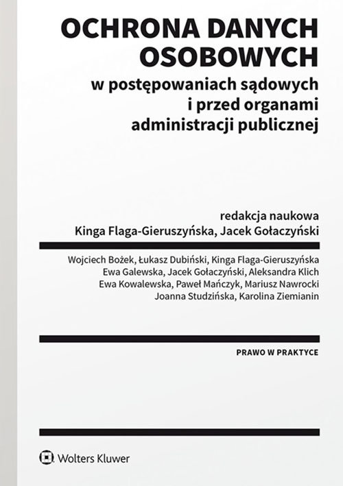 Ochrona danych osobowych w postępowaniach sądowych i przed organami administracji publicznej