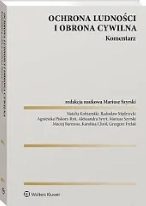 Ochrona ludności i obrona cywilna Komentarz