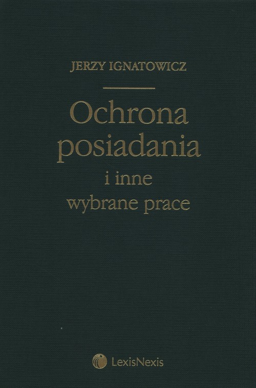 Ochrona posiadania i inne wybrane prace