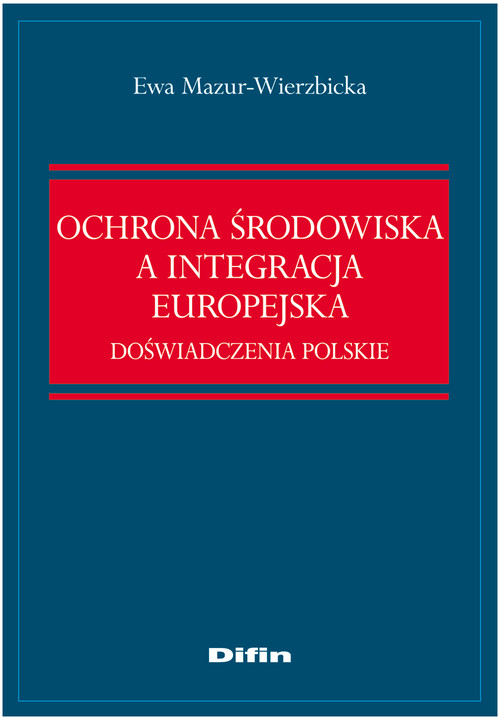 Ochrona środowiska a integracja europejska