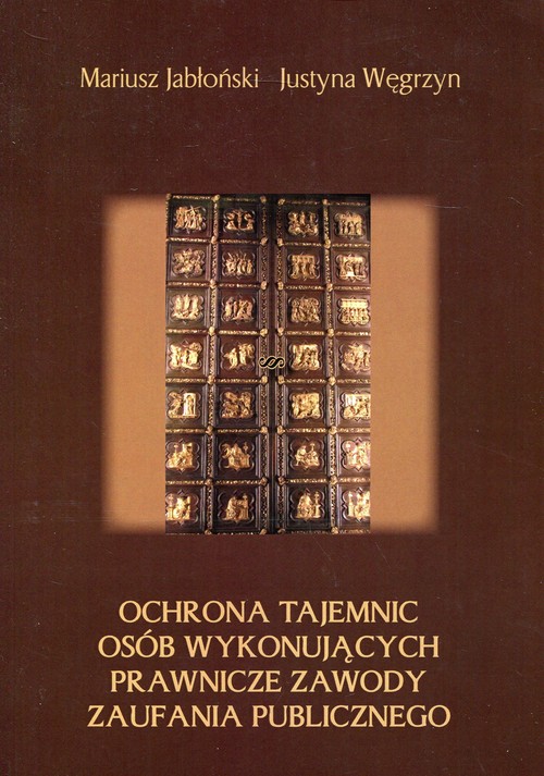 Ochrona tajemnic osób wykonujących prawnicze zawody zaufania publicznego