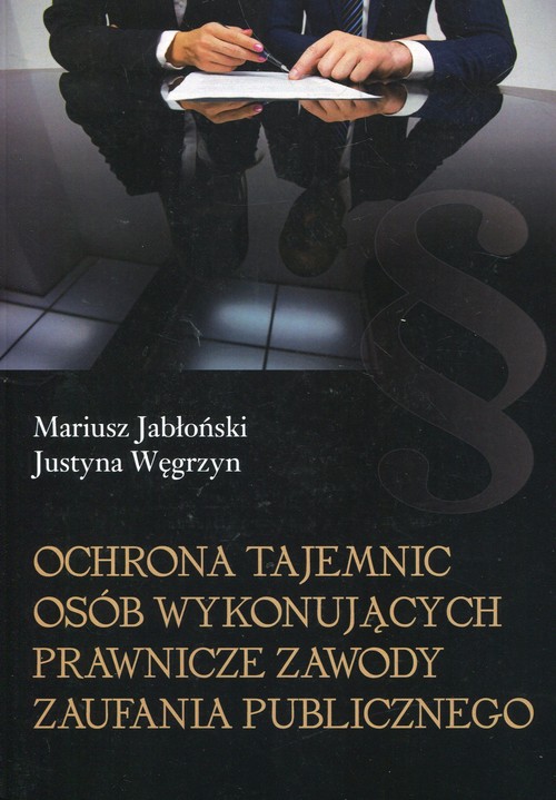 Ochrona tajemnic osób wykonujących prawnicze zawody zaufania publicznego