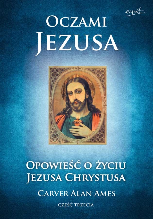 Oczami Jezusa część III