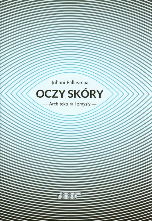 Oczy skóry. Architektura i zmysły