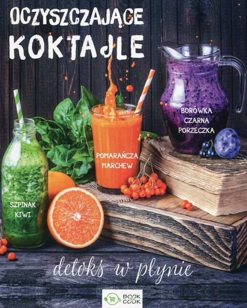 Oczyszczające koktajle Detoks w płynie