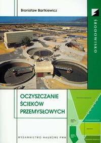 Oczyszczanie ścieków przemysłowych