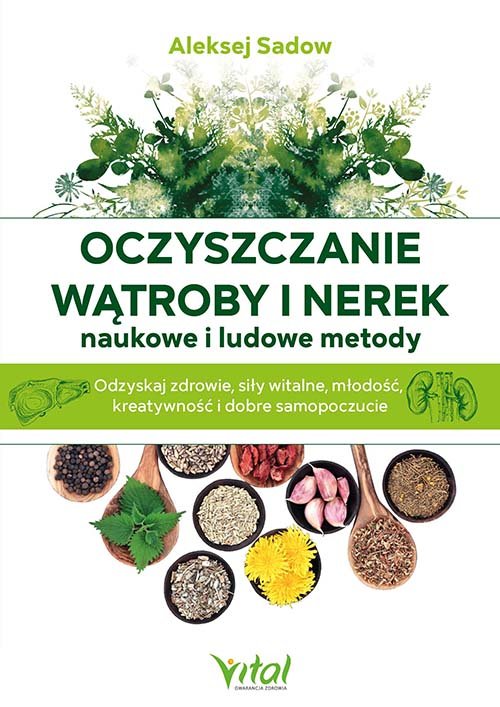 Oczyszczanie wątroby i nerek naukowe i ludowe metody