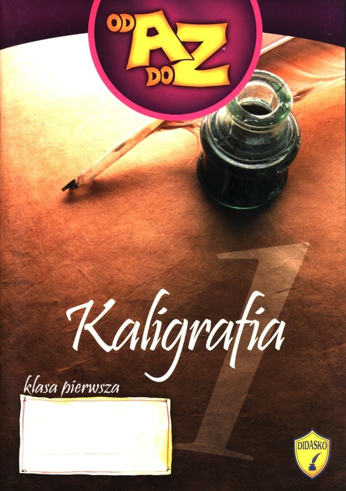 Od A do Z 1 Zeszyt do kaligrafii Część 1