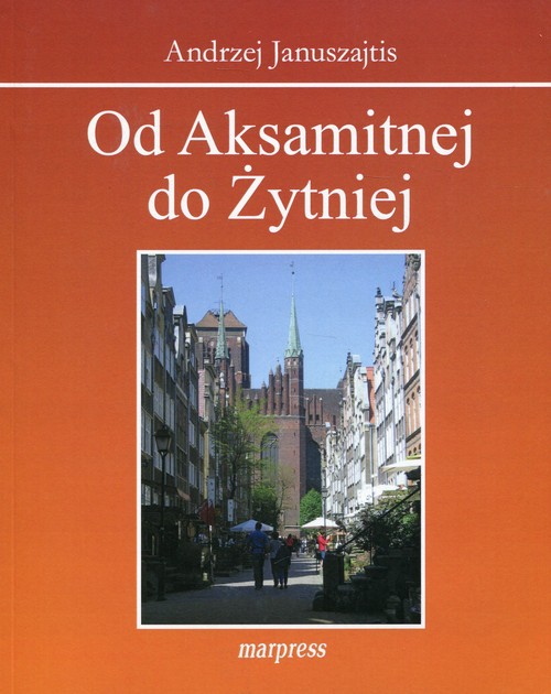 Od Aksamitnej do Żytniej