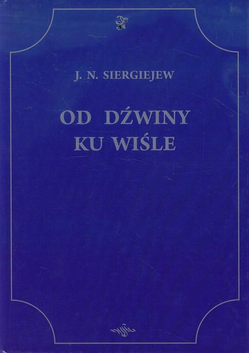 Od Dźwiny ku Wiśle